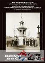 Brněnské ulice vyprávějí své dějiny 3.dí...