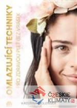 Omlazující techniky pro zdravou pleť ...