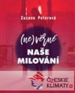 (Ne)věrné naše milování