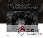 Opuštěné zázraky / Verlassene Wunder