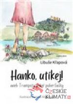 Hanko, utíkej!