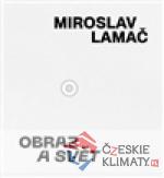 Miroslav Lamač - Obraz a svět
