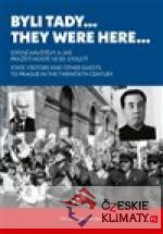 Byli tady… / They Were Here…