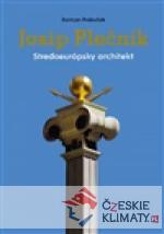 Josip Plečnik, stredoeurópsky architek...