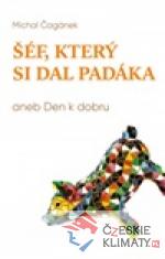 Šéf, který si dal padáka