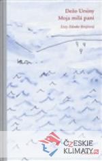 Moja milá pani (Listy Zdenke Krejčovej)...