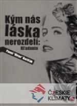 Kým nás láska nerozdelí: Hl´adania