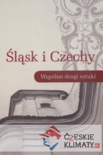 Śląsk i Czechy. Wspólne drogi sztuki