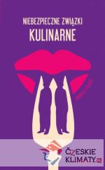 Niebezpieczne związki kulinarne