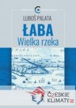 Łaba. Wielka rzeka