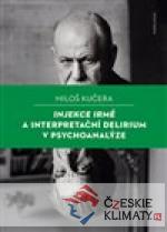 Injekce Irmě a interpretační delirium v psychoanalýze - książka