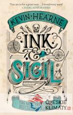 Ink & Sigil: From the World of the Iron Druid Chronicles - książka