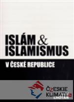 Islám & islamismus v České republice - książka