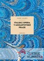 Italská opera v mozartovské Praze - książka