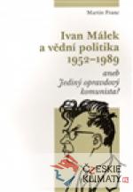 Ivan Málek a vědní politika 1952-1989 - książka