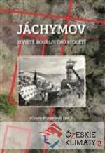 Jáchymov – jeviště bouřlivého století - książka