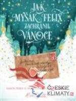 Jak myšák Felix zachránil Vánoce - książka