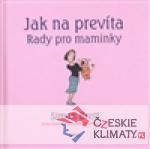 Jak na prevíta. Rady pro maminky - książka