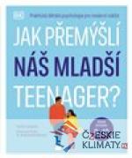 Jak přemýšlí náš mladší teenager? - książka