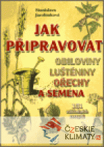 Jak připravovat obiloviny, luštěniny, ořechy a semena - książka