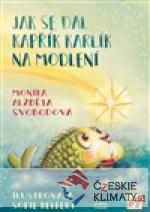 Jak se dal kapřík Karlík na modlení - książka