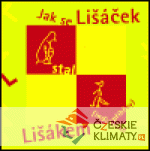 Jak se Lišáček stal Lišákem - książka