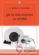 Jak se stát mistrem ve střelbě - książka