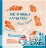 Jak si hrála kapybara? - książka