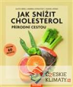 Jak snížit cholesterol přírodní cestou - książka