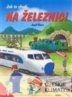 Jak to chodí na železnici - książka