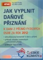 Jak vyplnit daňové přiznání k dani z příjmů fyzických osob za rok 2012 - książka