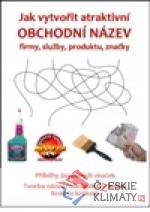 Jak vytvořit atraktivní obchodní název firmy, služby, produktu, značky - książka