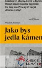 Jako bys jedla kámen - książka