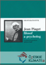 Jean Piaget – filosof a psycholog - książka