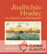 Jindřichův Hradec na starých pohlednicích / auf alten Ansichtskarten - książka