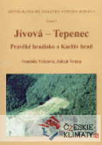Jívová - Tepenec. Pravěké hradisko a Karlův hrad - książka