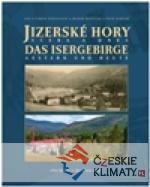 Jizerské hory včera a dnes / Das Isergebirge Gestern und Heute - książka