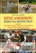 Jižní Amerikou nejen na motocyklu I. - książka