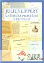Julius Lippert a německé prostředí v Čechách - książka