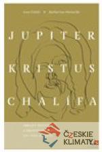 Jupiter, Kristus, Chalífa - książka