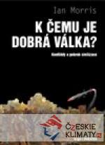 K čemu je dobrá válka? - książka