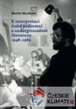 K interpretaci české podzemní a undergroundové literatury 1948–1989 - książka
