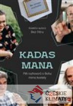 KADAS MANA - Pět rozhovorů o Bohu mimo kostely - książka