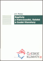 Kapitoly z francouzské, italské a české literatury - książka