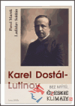 Karel Dostál-Lutinov bez mýtů, předsudků a iluzí - książka