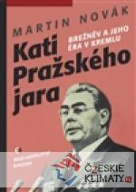 Kati pražského jara - Brežněv a jeho éra v Kremlu - książka