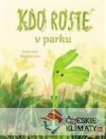 Kdo roste v parku? - książka