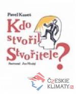 Kdo stvořil Stvořitele - książka