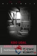 Kdo udal Anne Frankovou ? - książka