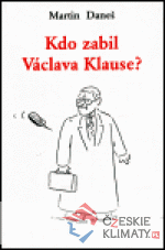 Kdo zabil Václava Klause? - książka